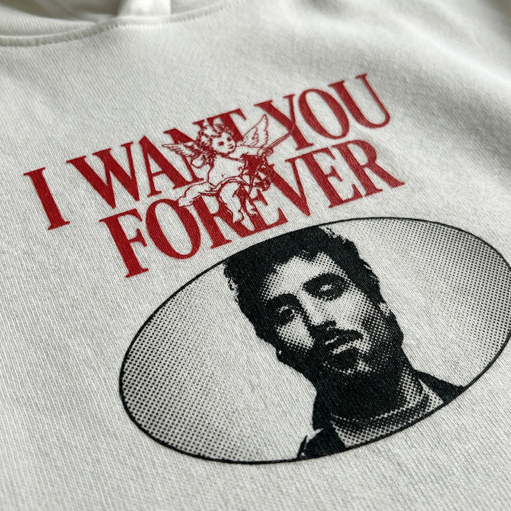 I WANT YOU FOR EVER HOODIE