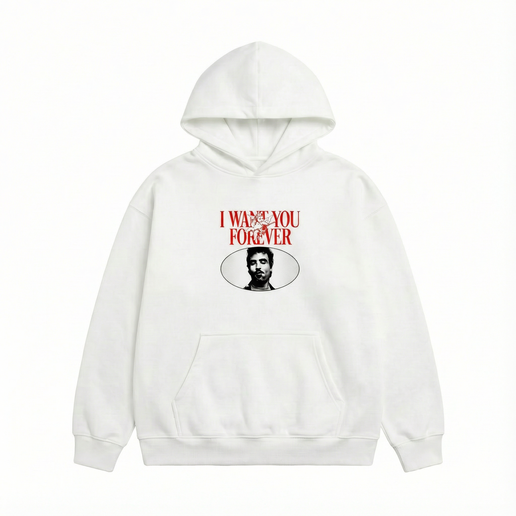 I WANT YOU FOR EVER HOODIE